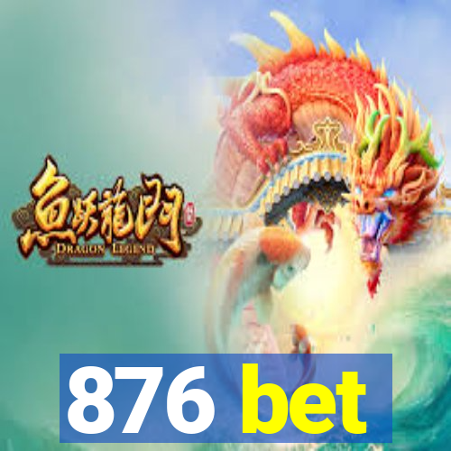 876 bet